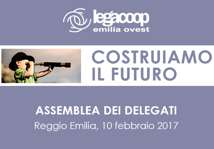 Al momento stai visualizzando COSTRUIAMO IL FUTURO, venerdì 10 febbraio presso la Sala degli Specchi del Teatro Valli di Reggio Emilia è in programma la nostra Assemblea