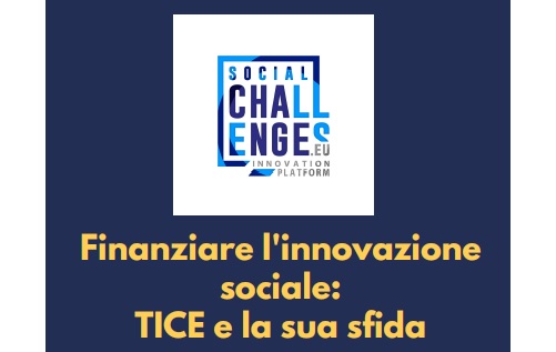 Al momento stai visualizzando Finanziare l’innovazione sociale: TICE e la sua sfida