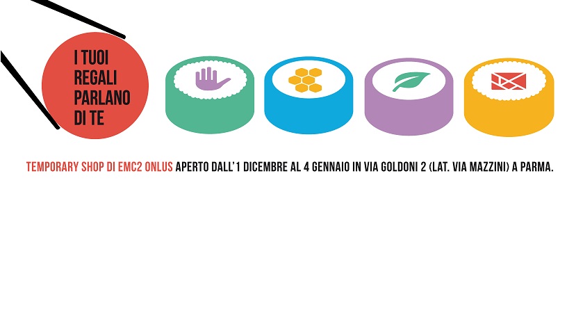 Al momento stai visualizzando Il primo dicembre apre a Parma il Temporary Shop di Emc2 onlus