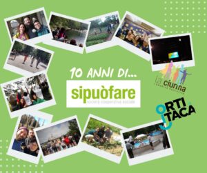 Scopri di più sull'articolo La cooperativa sociale “Si può fare” festeggia il decennale, pensando al futuro