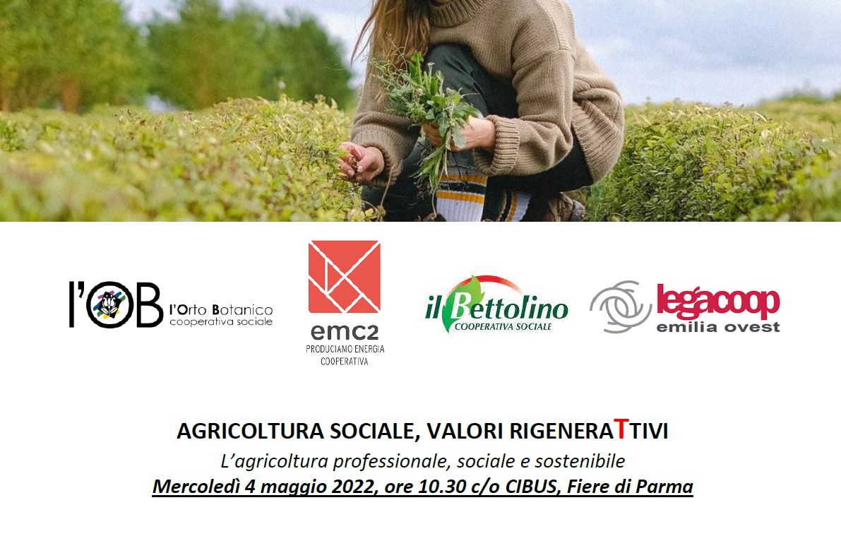 Al momento stai visualizzando “Valori rigeneraTTivi”, il 4 maggio al Cibus di Parma presentazione del progetto di Agricoltura sociale