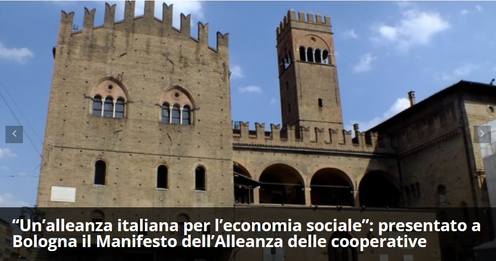 Al momento stai visualizzando “Un’alleanza italiana per l’economia sociale”: presentato a Bologna il Manifesto dell’Alleanza delle cooperative