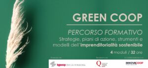 Scopri di più sull'articolo GREEN COOP, al via il progetto formativo promosso da Legacoop Emilia-Romagna. Quattro giornate itineranti sulle strategie sostenibili